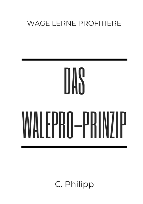 Das WaLePro-Prinzip - C. Philipp
