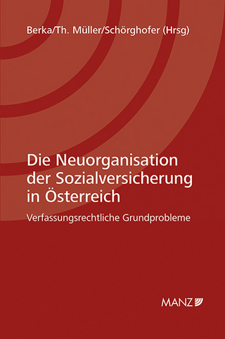 Die Neuorganisation der Sozialversicherung in Österreich