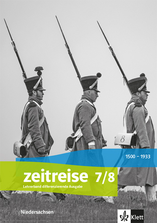 Zeitreise 7/8. Differenzierende Ausgabe Niedersachsen und Bremen