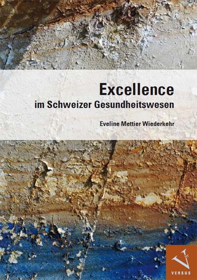 Excellence im Schweizer Gesundheitswesen - Eveline Mettier Wiederkehr
