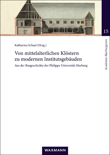 Von mittelalterlichen Kl&ouml;stern zu modernen Institutsgeb&auml;uden - 