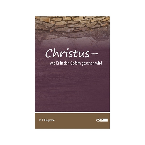 Christus &ndash; wie Er in den Opfern gesehen wird - Robert F. Kingscote