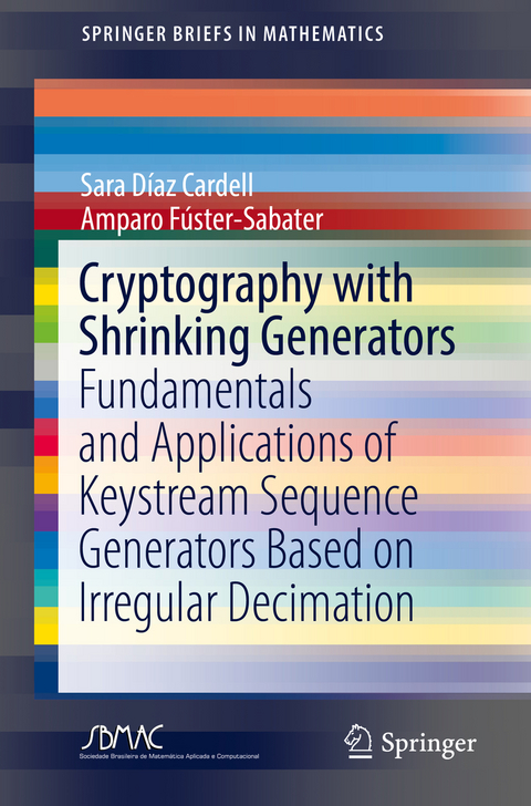 Cryptography with Shrinking Generators - Sara D&iacute;az Cardell, Amparo F&uacute;ster-Sabater