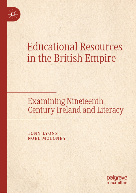 Educational Resources in the British Empire - Tony Lyons, Noel Moloney
