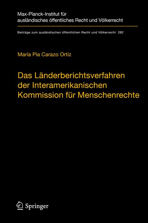 Das L&auml;nderberichtsverfahren der Interamerikanischen Kommission f&uuml;r Menschenrechte - Mar&iacute;a P&iacute;a Carazo Ortiz