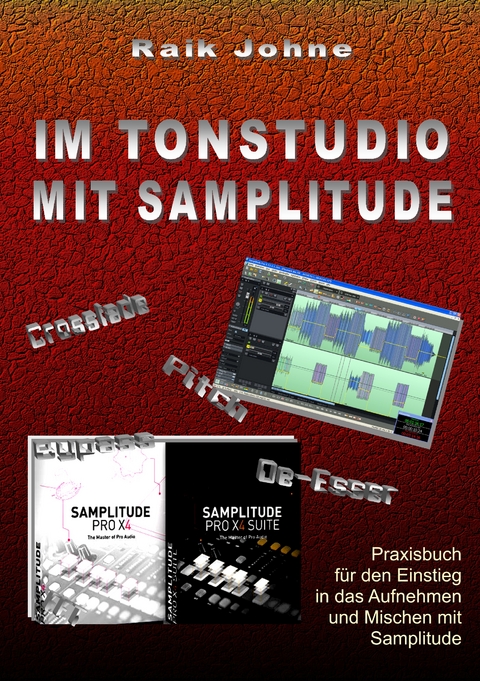 Im Tonstudio mit Samplitude - Raik Johne
