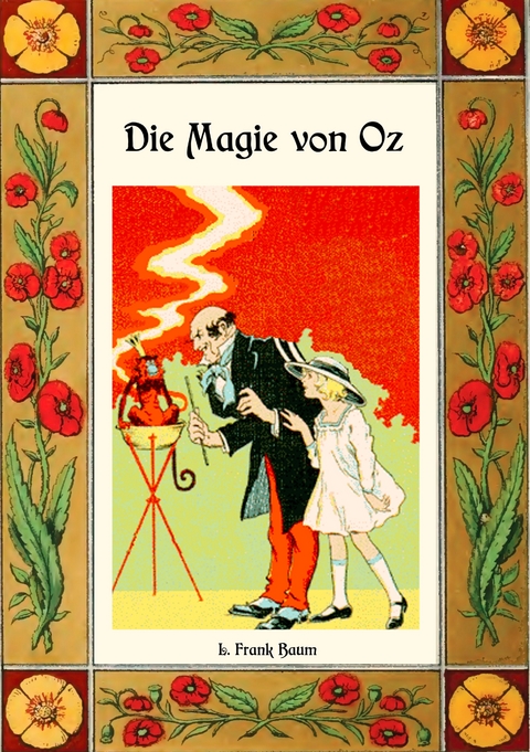 Die Magie von Oz - Die Oz-B&uuml;cher Band 13 - L. Frank Baum