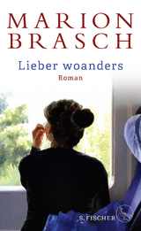 Lieber woanders - Marion Brasch