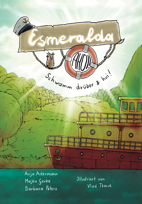 Esmeralda ahoi! * Schwamm dr&uuml;ber & hui - Anja Ackermann, Majka Gerke, Barbara Peters