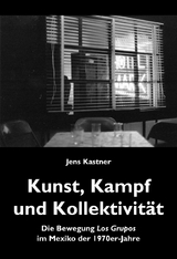 Kunst, Kampf und Kollektivit&auml;t - Jens Kastner