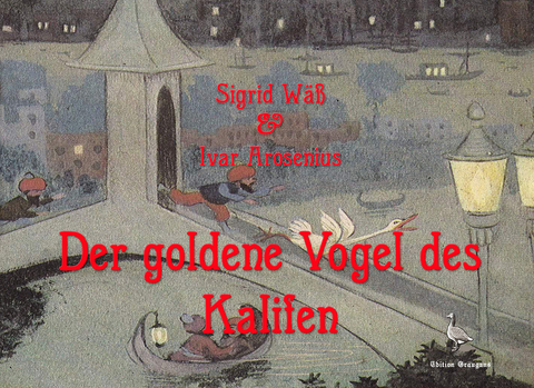 Der goldene Vogel des Kalifen - Sigrid W&auml;&szlig;