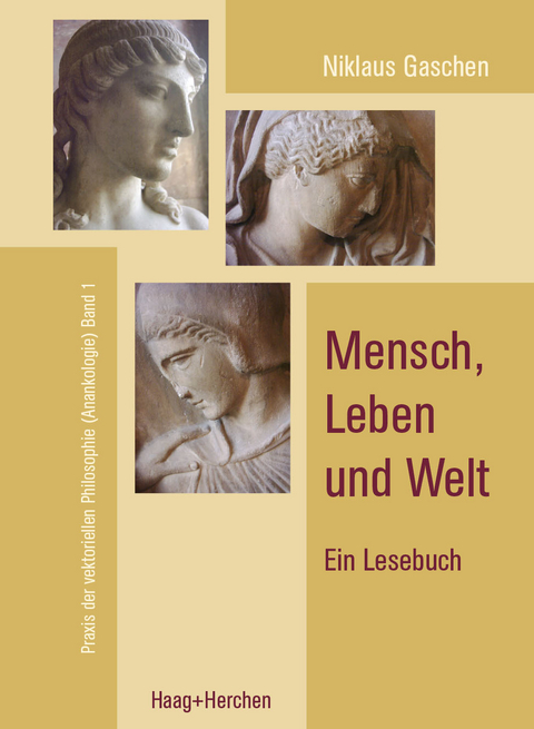 Mensch, Leben und Welt - Niklaus Gaschen