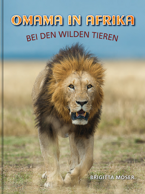 Omama in Afrika - Brigitta Moser