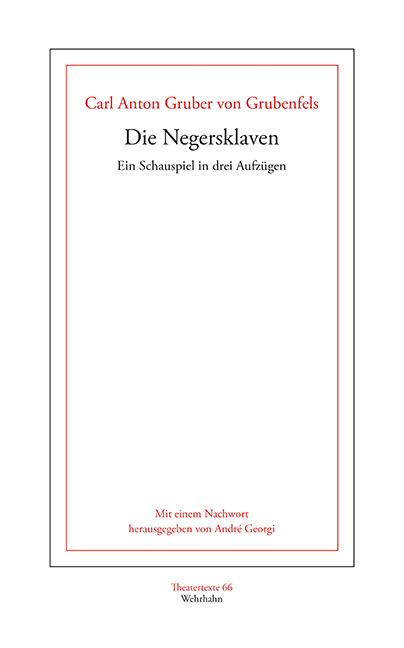 Die Negersklaven - Carl Anton Gruber von Grubenfels