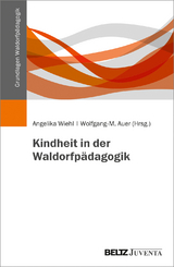 Kindheit in der Waldorfp&auml;dagogik - 