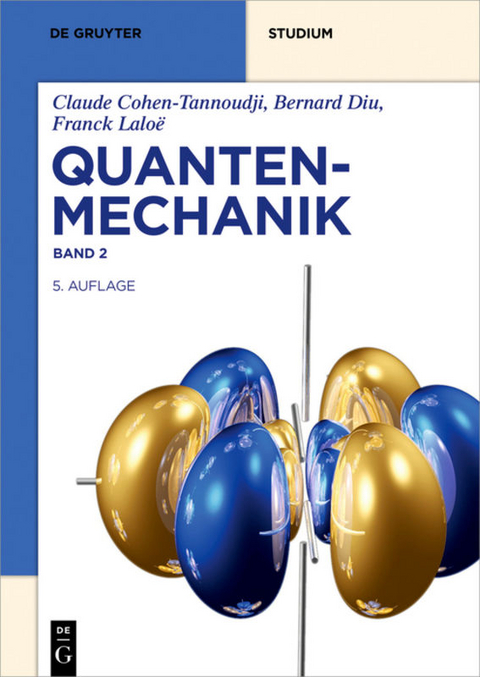 Quantenmechanik - Claude Cohen-Tannoudji, Bernard Diu, Franck Lalo&euml;