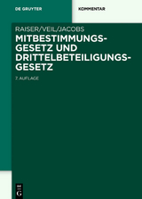 Mitbestimmungsgesetz und Drittelbeteiligungsgesetz - Raiser, Thomas; Veil, Rüdiger; Jacobs, Matthias