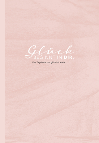 Glück beginnt in Dir