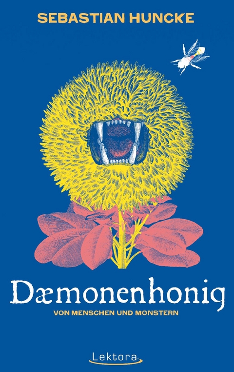 D&auml;monenhonig - Sebastian Huncke