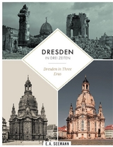 Dresden in drei Zeiten | Dresden in three eras - David Blum