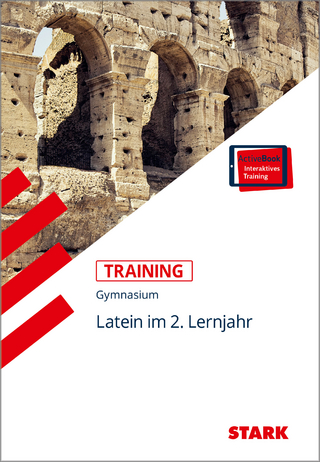 STARK Latein 2. Lernjahr - Training Gymnasium - Grundwissen, Aufgaben und Lösungen