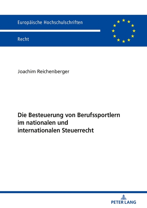 Die Besteuerung von Berufssportlern im nationalen und internationalen Steuerrecht - Joachim Reichenberger