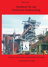 Handbuch f&uuml;r das Technische Underwriting - Marc Latza