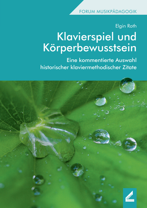 Klavierspiel und K&ouml;rperbewusstsein - Elgin Roth