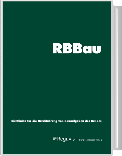 Richtlinien f&uuml;r die Durchf&uuml;hrung von Bauaufgaben des Bundes &ndash; RBBau