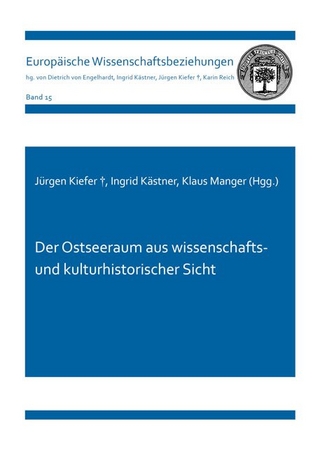 Der Ostseeraum aus wissenschafts- und kulturhistorischer Sicht