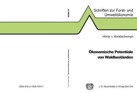 &Ouml;konomische Potentiale von Waldbest&auml;nden - Hilmar von Bodelschwingh