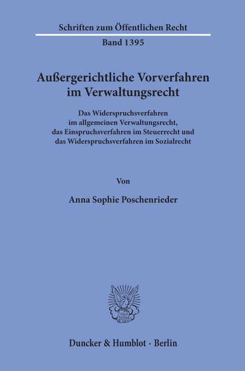 Au&szlig;ergerichtliche Vorverfahren im Verwaltungsrecht. - Anna Sophie Poschenrieder