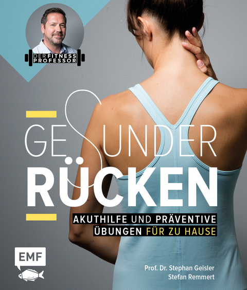 Der Fitnessprofessor &ndash; Gesunder R&uuml;cken - Stephan Geisler, Stefan Remmert