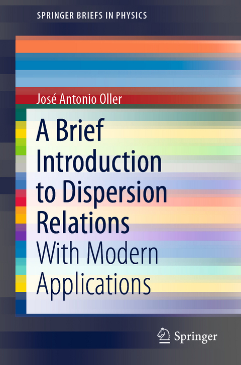 A Brief Introduction to Dispersion Relations - Jos&eacute; Antonio Oller