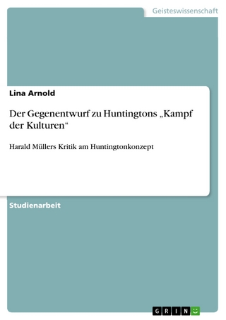 Der Gegenentwurf zu Huntingtons „Kampf der Kulturen“