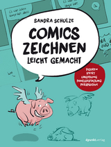 Comics zeichnen leicht gemacht - Sandra Schulze
