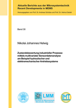 Zustandsbewertung industrieller Prozesse mittels multivariater Sensordatenanalyse am Beispiel hydraulischer und elektromechanischer Antriebssysteme