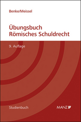 &Uuml;bungsbuch R&ouml;misches Schuldrecht - Nikolaus Benke, Franz S Meissel