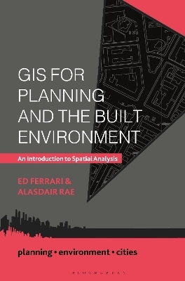 GIS for Planning and the Built Environment - Ed Ferrari, Alasdair Rae