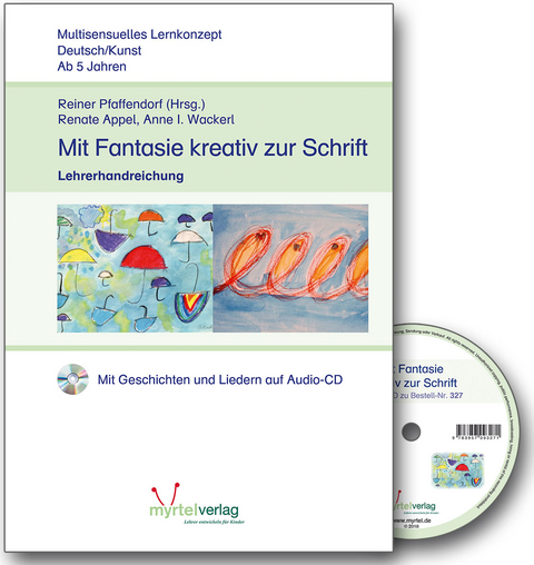 Mit Fantasie kreativ zur Schrift - Renate Appel, Anne I. Wackerl