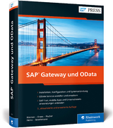 SAP Gateway und OData - Bönnen, Carsten; Drees, Volker; Fischer, André; Heinz, Ludwig; Strothmann, Karsten