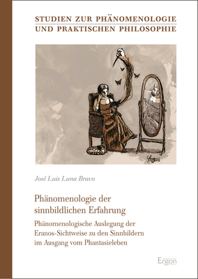 Ph&auml;nomenologie der sinnbildlichen Erfahrung - Jos&eacute; Luis Luna Bravo