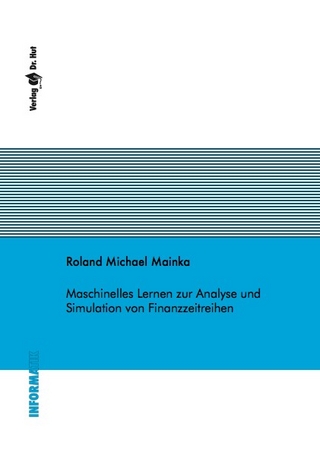 Maschinelles Lernen zur Analyse und Simulation von Finanzzeitreihen