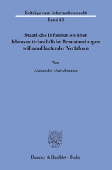 Staatliche Information &uuml;ber lebensmittelrechtliche Beanstandungen w&auml;hrend laufender Verfahren. - Alexander Merschmann