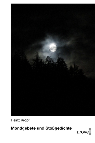 Mondgebete und Stoßgedichte