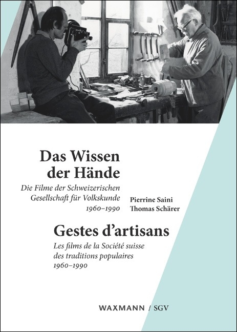 Das Wissen der H&auml;nde. Gestes d'artisans - Pierrine Saini, Thomas Sch&auml;rer