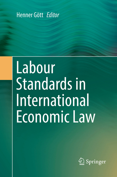 Labour Standards in International Economic Law - 