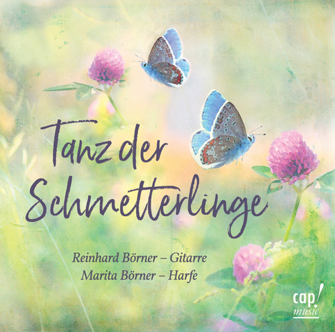 Tanz der Schmetterlinge - Reinhard B&ouml;rner, Marita B&ouml;rner