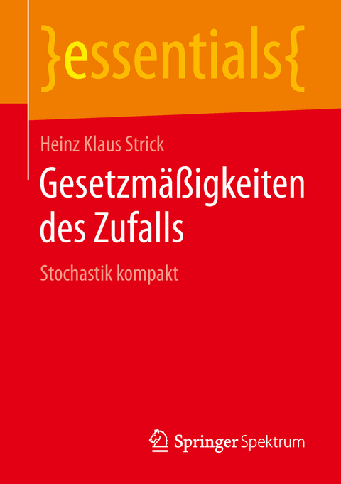 Gesetzm&auml;&szlig;igkeiten des Zufalls - Heinz Klaus Strick
