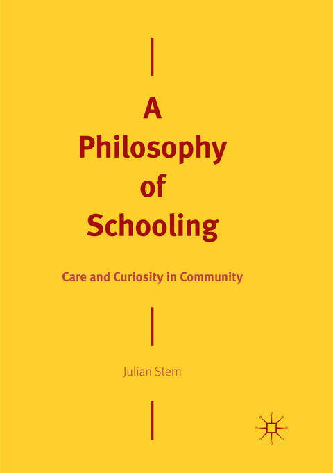 A Philosophy of Schooling - Julian Stern